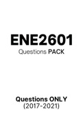 ENE2601 - Exam Questions PACK (2017-2021)