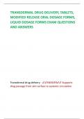 TRANSDERMAL DRUG DELIVERY&comma; TABLETS&comma; MODIFIED RELEASE ORAL DOSAGE FORMS&comma; LIQUID DOSAGE FORMS EXAM QUESTIONS AND ANSWERS