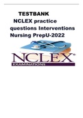 Exam (elaborations) NURSING -NCLEX PRACTICE QUESTION INTERVENTIONS Nursing prep-2022