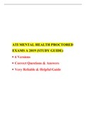 ATI MENTAL HEALTH PROCTORED EXAMS A 2019 (STUDY GUIDE) - 6 Versions •Correct Questions & Answers •Very Reliable & Helpful Guide