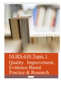 NUR 630 Topic 1 Assignment, Quality Improvement- Evidence Based Practice and Research