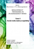 Geslaagde module NCOI - Casus 3 Business en IT Management - Verdedig stelling:: 'Sociale media maken ongelukkig'- Geslaagd begin 2022