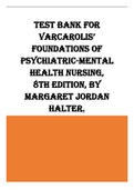 Test Bank for Varcarolis’ Foundations of Psychiatric-Mental Health Nursing, 8th Edition, by Margaret Jordan Halter