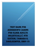 Test Bank for Andersons Caring for Older Adults Holistically, 6th Edition, Tamara R. Dahlkemper