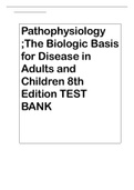 PATHOPHYSIOLOGY; THE BIOLOGIC BASIS FOR DISEASE IN ADULTS AND CHILDREN 8TH EDITION TEST BANK