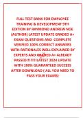  FULL TEST BANK FOR EMPLOYEE TRAINING & DEVELOPMENT 9TH EDITION BY RAYMOND ANDREW NOE &lpar;AUTHOR&rpar; LATEST UPDATE GRADED A&plus; EXAM QUESTIONS AND  COMPLETE VERIFIED 100&percnt; CORRECT ANSWERS WITH RATIONALES WELL EXPLAINED BY EXPERTS AND GRADED A&plus; ALREADY PASSED&excl;&excl;&excl;&excl;&excl;&excl;&excl;