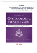 Gynecologic Health Care&colon; With an Introduction to Prenatal and Postpartum Care 4th Edition by Schuiling TEST BANK