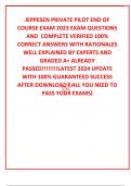 JEPPESEN PRIVATE PILOT END OF COURSE EXAM 2023 EXAM QUESTIONS AND  COMPLETE VERIFIED 100&percnt; CORRECT ANSWERS WITH RATIONALES WELL EXPLAINED BY EXPERTS AND GRADED A&plus; ALREADY PASSED&excl;&excl;&excl;&excl;&excl;&excl;&excl;&excl;LATEST 2024 UPDATE WITH 100&percnt; GUARANTEED SUCCESS AFTER DOWNLOAD &lpar; ALL YO