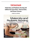 Test Bank Maternity and Pediatric Nursing 3rd Edition By Susan Ricci&comma; Theresa Kyle&comma; and Susan Carman&vert; COVERS ALL CHAPTERS &vert;ISBN 978-1451194005