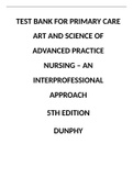 TEST BANK FOR PRIMARY CARE ART AND SCIENCE OF ADVANCED PRACTICE NURSING AN INTERPROFESSIONAL APPROACH 5TH EDITION BY LYNNE M. DUNPHY ISBN 978-0803667181