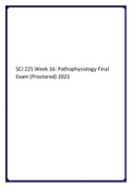 SCI 225 Week 16 Pathophysiology Final Exam (Proctored) 2021