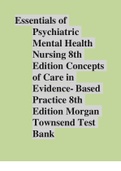 Essentials of Psychiatric Mental Health Nursing 8th Edition Concepts of Care in Evidence- Based Practice 8th Edition Morgan Townsend Test Bank