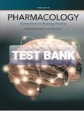 TEST BANK FOR Pharmacology Connections to Nursing Practice 3rd Edition by Adams and Urban