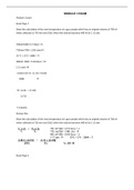 Exam (elaborations) CHEM 108 Module 3 Exam Answers- Portage Learning Module 3 exam Exam Page 1 Show the calculation of the new temperature of a gas sample which has an original volume of 700 ml when collected at 730 mm and 35oC when the volume becomes 480