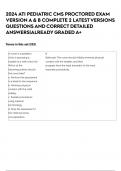 2024 ATI PEDIATRIC CMS PROCTORED EXAM VERSION A & B COMPLETE 2 LATEST VERSIONS QUESTIONS AND CORRECT DETAILED ANSWERS&vert;ALREADY GRADED A&plus;
