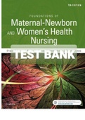 Exam (elaborations) TEST BANK Foundations of Maternal-Newborn & Women’s Health Nursing 7th Edition 