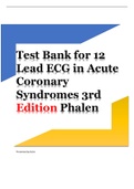 Test Bank for 12 Lead ECG in Acute Coronary Syndromes 3rd Edition Phalen|All Chapters |A+|