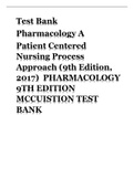Test Bank Pharmacology A Patient Centered Nursing Process Approach (9th Edition, 2017) PHARMACOLOGY 9TH EDITION MCCUISTION|All Chapters|