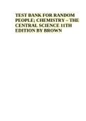 TEST BANK FOR RANDOM PEOPLE; CHEMISTRY – THE CENTRAL SCIENCE 11TH EDITION BY BROWN