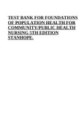 TEST BANK FOR FOUNDATIONS OF POPULATION HEALTH FOR COMMUNITY/PUBLIC HEALTH NURSING 5TH EDITION STANHOPE.