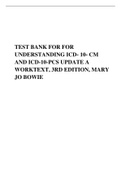 TEST BANK FOR FOR UNDERSTANDING ICD&not;- 10- CM AND ICD-10-PCS UPDATE A WORKTEXT&comma; 3RD EDITION&comma; MARY JO BOWIE