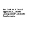 Test Bank for A Topical Approach to Lifespan Development 8th Edition.