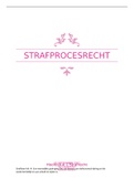 Samenvatting Praktisch Straf&lpar;proces&rpar;recht&comma; ISBN&colon; 9789001886332 Strafrecht - TIO University 