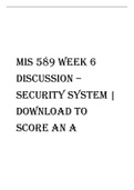 MIS 589 Week 6 Discussion – Security System Download To Score An A.pdf