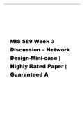 MIS 589 Week 3 Discussion – Network Design-Mini-case Highly Rated Paper Guaranteed A.pdf
