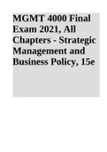 MGMT 4000 Final Exam 2021&comma; All Chapters - Strategic Management and Business Policy&comma; 15e