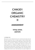      CHM301 ORGANIC CHEMISTRY II ASSIGNMENT  TITTLE: ETHYL ACETATE