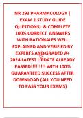NR 293 PHARMACOLOGY &vert; EXAM 1 STUDY GUIDE QUESTIONS&rpar;  & COMPLETE 100&percnt; CORRECT  ANSWERS WITH RATIONALES WELL EXPLAINED AND VERIFIED BY EXPERTS AND GRADED A&plus; 2024 LATEST UPDATE ALREADY PASSED&excl;&excl;&excl;&excl;&excl;&excl;&excl;&excl;&excl; WITH 100&percnt; GUARANTEED SUCCESS AFTER DOWNLOAD &lpar;ALL YOU NEED