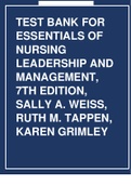 TEST BANK FOR ESSENTIALS OF NURSING LEADERSHIP AND MANAGEMENT&comma; 7TH EDITION&comma; SALLY A&period; WEISS&comma; RUTH M&period; TAPPEN&comma; KAREN