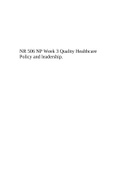 NR 506 NP Week 3 Quality Healthcare Policy and leadership.
