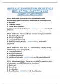 NURS 1140 PHARM FINAL EXAM EAQS WITH ACTUAL QUESTION AND CORRECT ANSWERS