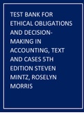 Test Bank for Ethical Obligations and Decision Making in Accounting&colon; Text and Cases&comma; 5th Edition&comma; Steven M Mintz