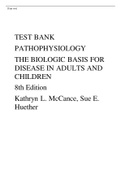 TEST BANK PATHOPHYSIOLOGY THE BIOLOGIC BASIS FOR DISEASE IN ADULTS AND CHILDREN 8th Edition, A guide.(Answers With Rationale)