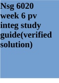 Nsg 6020 week 6 pv integ study guide(verified solution)