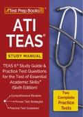 ATI TEAS Study Manual TEAS 6 Study Guide & Practice Test Questions for the Test of Essential Academic Skills (Sixth Edition)