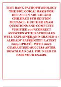 TEST BANK PATHOPHYSIOLOGY THE BIOLOGICAL BASIS FOR DISEASE IN ADULTS AND CHILDREN 8TH EDITION MCCANCE&comma; HUETHER EXAM QUESTIONS AND COMPLETE VERIFIED 100&percnt;CORRECT ANSWERS WITH RATIONALES WELL EXPLAINED AND GRADED A&plus; ALREADY PASSED&excl;&excl;&excl;&excl;&excl;&excl;&excl;&excl; LATEST 2024 UPDATE 