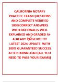 CALIFORNIA NOTARY PRACTICE EXAM QUESTIONS AND COMPLETE VERIFIED 100&percnt;CORRECT ANSWERS WITH RATIONALES WELL EXPLAINED AND GRADED A&plus; ALREADY PASSED&excl;&excl;&excl;&excl;&excl;&excl;&excl;&excl; LATEST 2024 UPDATE  WITH 100&percnt; GUARANTEED SUCCESS AFTER DOWNLOAD &lpar;ALL YOU NEED TO PASS YOUR EXAMS&rpar;