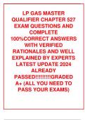 LP GAS MASTER QUALIFIER CHAPTER 527 EXAM QUESTIONS AND COMPLETE 100&percnt;CORRECT ANSWERS WITH VERIFIED RATIONALES AND WELL EXPLAINED BY EXPERTS LATEST UPDATE 2024 ALREADY PASSED&excl;&excl;&excl;&excl;&excl;&excl;&excl;&excl;&excl;GRADED A&plus; &lpar;ALL YOU NEED TO PASS YOUR EXAMS&rpar;