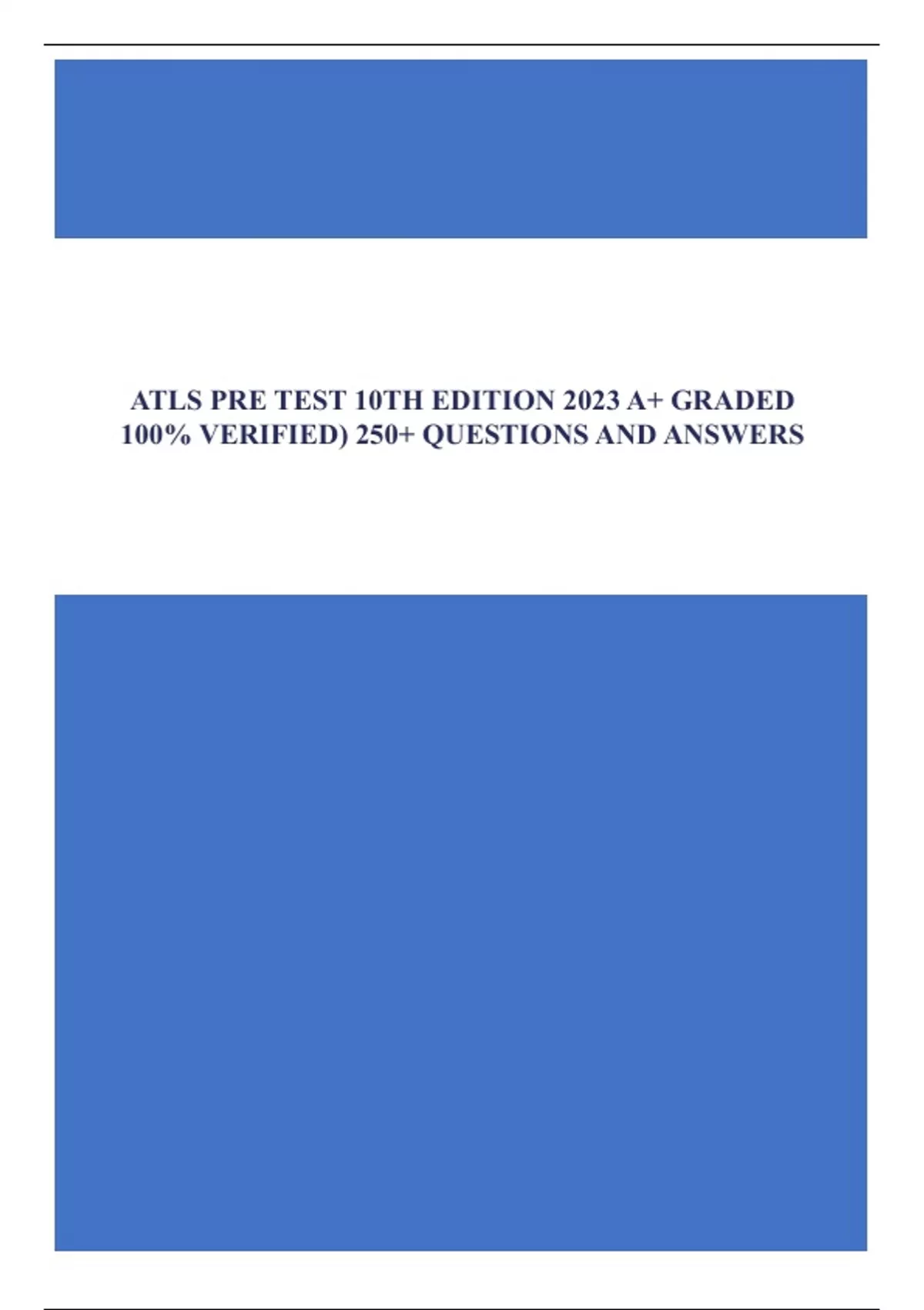 ATLS PRE TEST 10TH EDITION 2023 A+ GRADED 100% VERIFIED) 250+ QUESTIONS ...