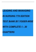 TEST BANK FOR LEADING AND MANAGING IN NURSING 7TH EDITION BY YODER-WISE WITH COMPLETE 1 - 30 CHAPTERS 100% CORRECT