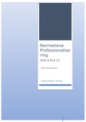 Complete uitwerking van PL4 Normatieve Professionalisering GVE-4.PL4-17. Reflectie en Ethiek