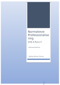 Complete uitwerking van PL4 Normatieve Professionalisering GVE-4&period;PL4-17&period; Reflectie en Ethiek
