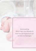 Samenvatting voor de minor High Care Moeder en Kind 