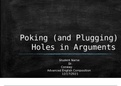 ENGL 147N Week 4 Assignment; Logical Fallacies Presentation - Poking (and Plugging) Holes in Arguments