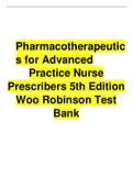 Pharmacotherapeutics for Advanced Practice Nurse Prescribers 5th Edition Woo Robinson Test Bank |Complete Guide A+ Chapter 1-55