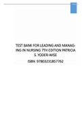 TEST BANK FOR LEADING AND MANAGING IN NURSING 7TH EDITION PATRICIA S. YODER-WISE ISBN: 97803231857762